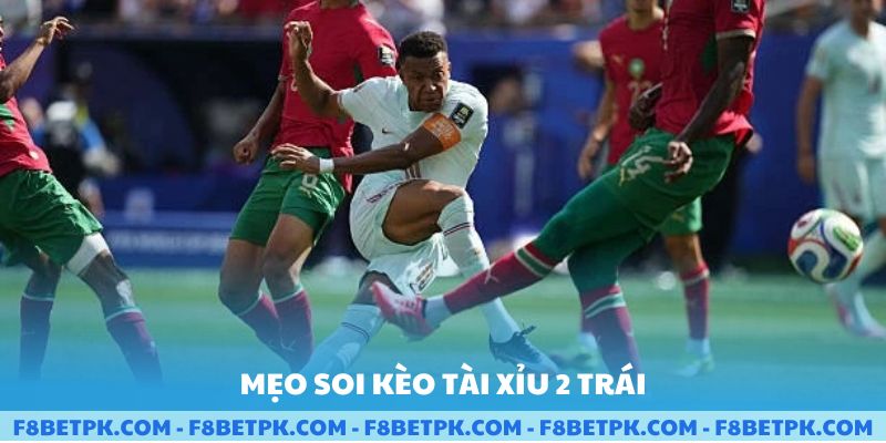 Mẹo soi kèo tài xỉu 2 trái