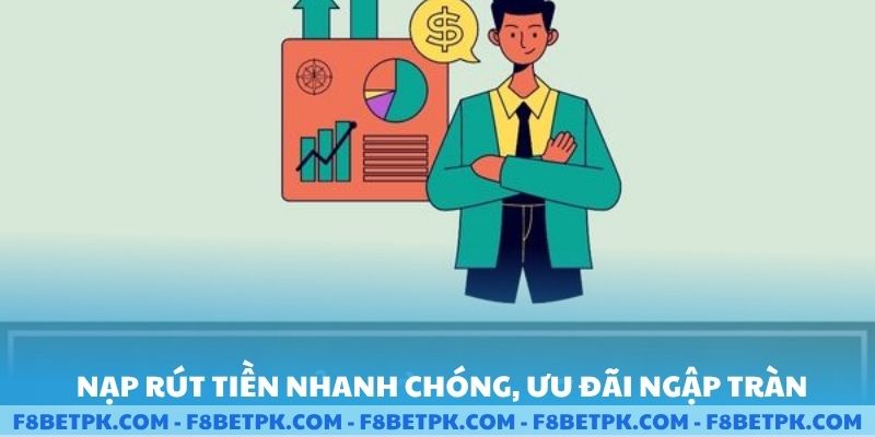 Nạp rút tiền nhanh chóng ưu đãi ngập tràn