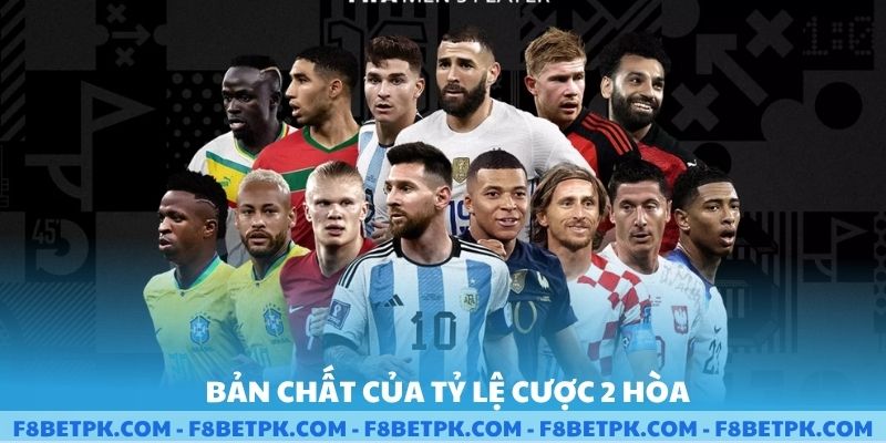 Bản chất của tỷ lệ cược 2 hòa trong bóng đá
