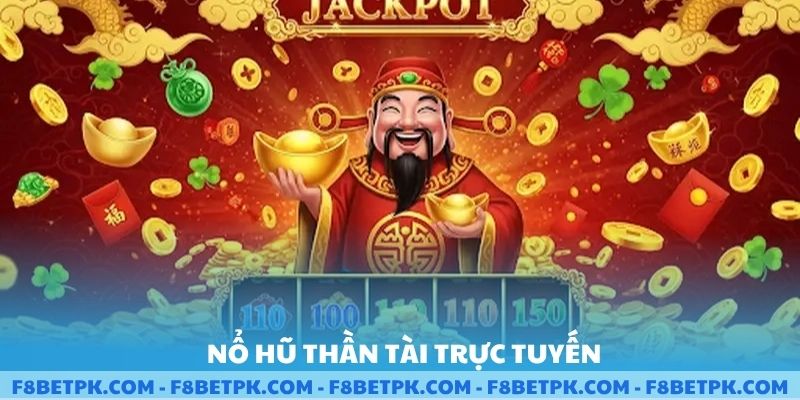 Nổ hũ thần tài trực tuyến F8BET