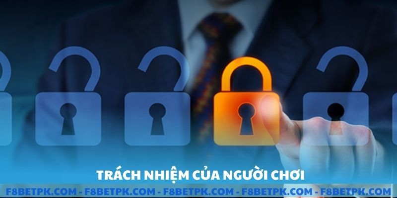 Trách nhiệm của người chơi tại F8BET theo chính sách bảo mật