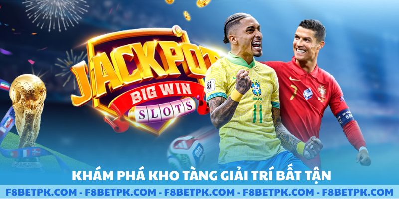 Khám phá kho tàng giải trí bất tận của F8BET