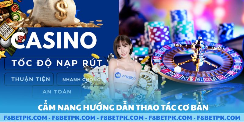 Cẩm nang hướng dẫn thao tác cơ bản cho người chơi F8BET