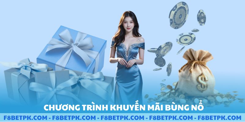 Chương trình khuyến mãi bùng nổ tại F8BET